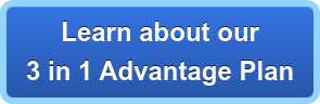 Learn about our 3 in 1 Advantage Plan